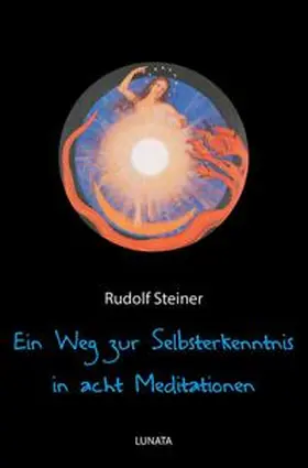 Steiner |  Ein Weg zur Selbsterkenntnis des Menschen in acht Meditationen | Buch |  Sack Fachmedien