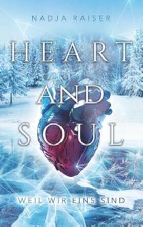 Raiser |  Heart and Soul | Buch |  Sack Fachmedien