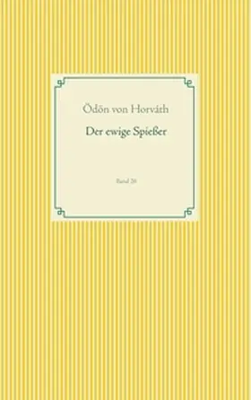 von Horváth |  Der ewige Spießer | Buch |  Sack Fachmedien