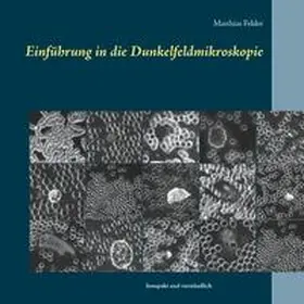 Felder |  Einführung in die Dunkelfeldmikroskopie | Buch |  Sack Fachmedien