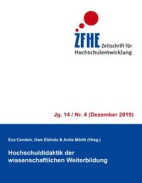 Cendon / Elsholz / Mörth |  Hochschuldidaktik der wissenschaftlichen Weiterbildung | Buch |  Sack Fachmedien