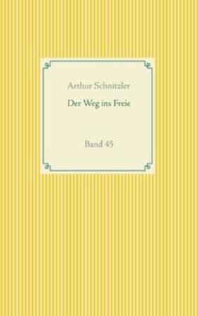 Schnitzler |  Der Weg ins Freie | Buch |  Sack Fachmedien