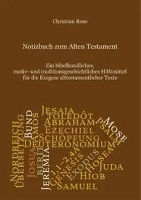 Rose |  Notizbuch zum Alten Testament | Buch |  Sack Fachmedien