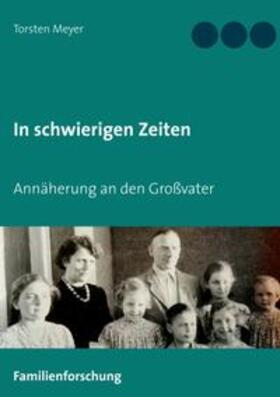 Meyer |  In schwierigen Zeiten | Buch |  Sack Fachmedien