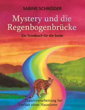 Schröder | Mystery und die Regenbogenbrücke | E-Book | sack.de