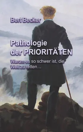 Becker |  Pathologie der Prioritäten | eBook | Sack Fachmedien