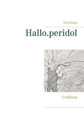 Kraus |  Hallo.peridol | eBook | Sack Fachmedien