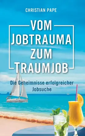 Pape |  Vom Jobtrauma zum Traumjob | eBook | Sack Fachmedien