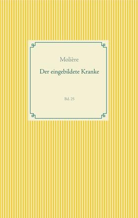 Molière |  Der eingebildete Kranke | eBook | Sack Fachmedien