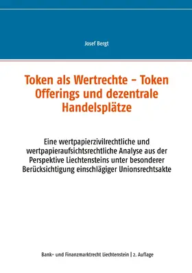 Bergt |  Token als Wertrechte und Token Offerings und dezentrale Handelsplätze | eBook | Sack Fachmedien