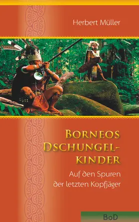 Müller | Borneos Dschungelkinder | E-Book | sack.de