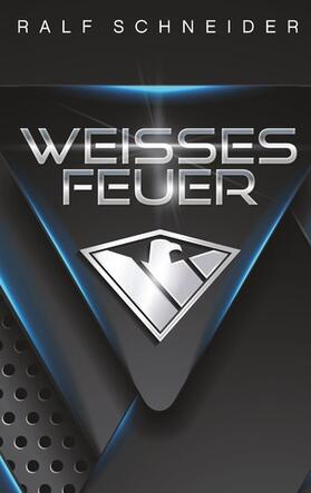 Schneider |  Weisses Feuer | eBook | Sack Fachmedien