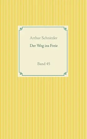 Schnitzler |  Der Weg ins Freie | eBook | Sack Fachmedien