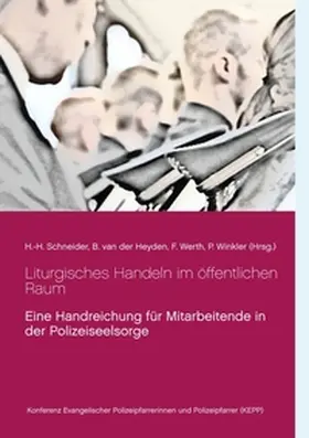 Schneider / van der Heyden / Werth |  Liturgisches Handeln im öffentlichen Raum | Buch |  Sack Fachmedien