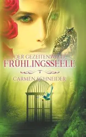 Schneider |  Der Gezeitenwald - Frühlingsseele | Buch |  Sack Fachmedien