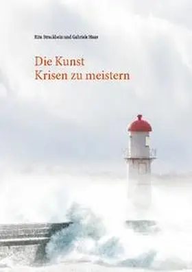 Strackbein / Haas |  Die Kunst Krisen zu meistern | Buch |  Sack Fachmedien