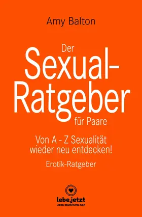 Balton |  Der Sexual-Ratgeber für Paare | Erotischer Ratgeber | eBook | Sack Fachmedien