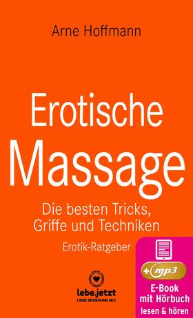 Hoffmann / www.lebe.jetzt |  Erotische Massage | Erotischer Ratgeber | eBook | Sack Fachmedien