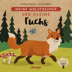 Häfner |  Meine Waldfreunde. Der kleine Fuchs | Buch |  Sack Fachmedien