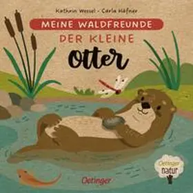 Häfner |  Meine Waldfreunde. Der kleine Otter | Buch |  Sack Fachmedien