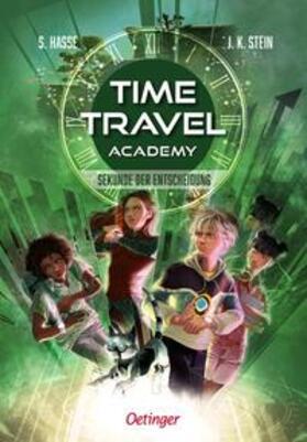 Hasse / Stein |  Time Travel Academy 2. Sekunde der Entscheidung | Buch |  Sack Fachmedien