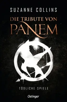 Collins |  Die Tribute von Panem 1. Tödliche Spiele | Buch |  Sack Fachmedien