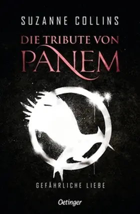 Collins |  Die Tribute von Panem 2. Gefährliche Liebe | Buch |  Sack Fachmedien