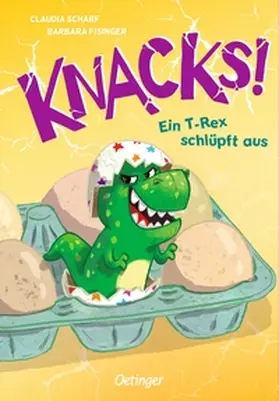 Scharf |  Knacks! 1 Ein T-Rex schlüpft aus | Buch |  Sack Fachmedien