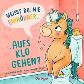 van der Bogen |  Weißt du, wie Einhörner aufs Klo gehen? | Buch |  Sack Fachmedien