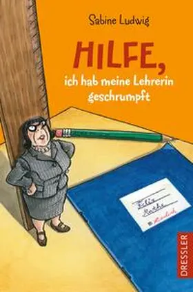 Ludwig |  Hilfe, ich hab meine Lehrerin geschrumpft | Buch |  Sack Fachmedien