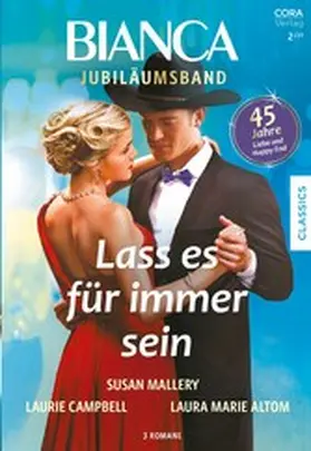 Mallery / Campbell / Altom |  Bianca Jubiläum Band 4 | eBook | Sack Fachmedien