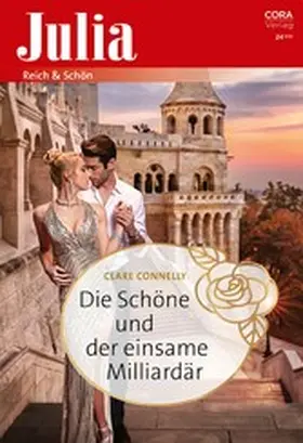 Connelly |  Die Schöne und der einsame Milliardär | eBook | Sack Fachmedien