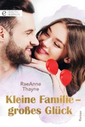 Thayne |  Kleine Familie - großes Glück | eBook | Sack Fachmedien