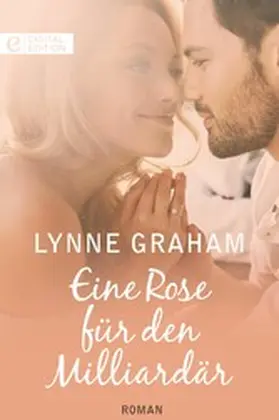 Graham |  Eine Rose für den Milliardär | eBook | Sack Fachmedien