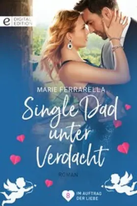 Ferrarella |  Single Dad unter Verdacht | eBook | Sack Fachmedien