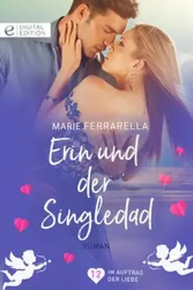 Ferrarella |  Erin und der Singledad | eBook | Sack Fachmedien