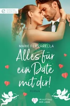 Ferrarella |  Alles für ein Date mit dir! | eBook | Sack Fachmedien