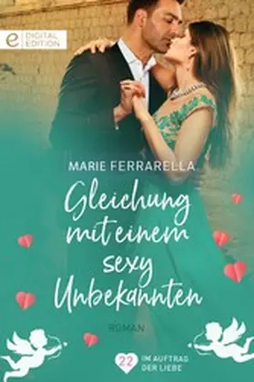 Ferrarella |  Gleichung mit einem sexy Unbekannten | eBook | Sack Fachmedien