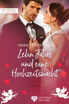 Ferrarella |  Zehn Jahre und eine Hochzeitsnacht | eBook | Sack Fachmedien