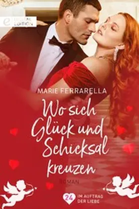 Ferrarella |  Wo sich Glück und Schicksal kreuzen | eBook | Sack Fachmedien