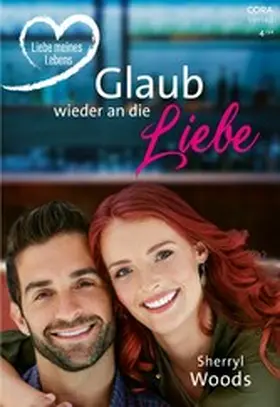 Woods |  Glaub wieder an die Liebe | eBook | Sack Fachmedien