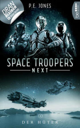 Jones |  Space Troopers Next - Folge 4: Der Hüter | eBook | Sack Fachmedien