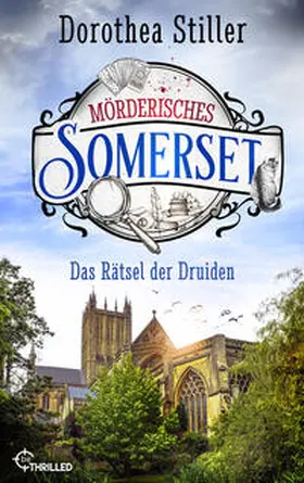 Stiller |  Mörderisches Somerset - Das Rätsel der Druiden | eBook | Sack Fachmedien