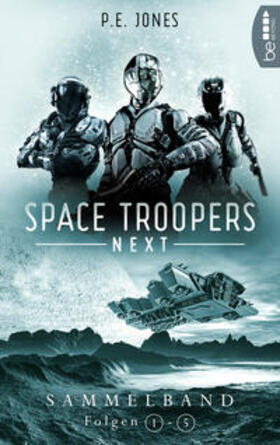 Jones |  Space Troopers Next - Sammelband: Folgen 1-5 | eBook | Sack Fachmedien