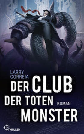 Correia |  Der Club der toten Monster | eBook | Sack Fachmedien