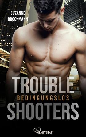 Brockmann |  Troubleshooters - Bedingungslos | eBook | Sack Fachmedien