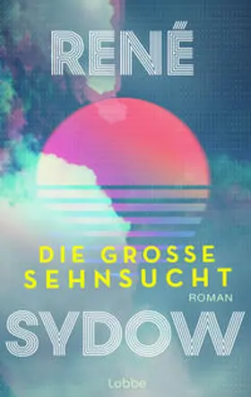 Sydow |  Die große Sehnsucht | eBook | Sack Fachmedien