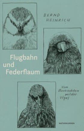 Heinrich / Schalansky |  Flugbahn und Federflaum | Buch |  Sack Fachmedien