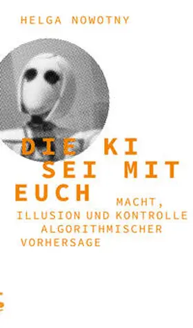 Nowotny |  Die KI sei mit euch | Buch |  Sack Fachmedien