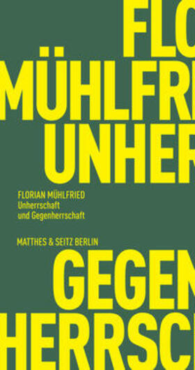 Mühlfried |  Unherrschaft und Gegenherrschaft | Buch |  Sack Fachmedien